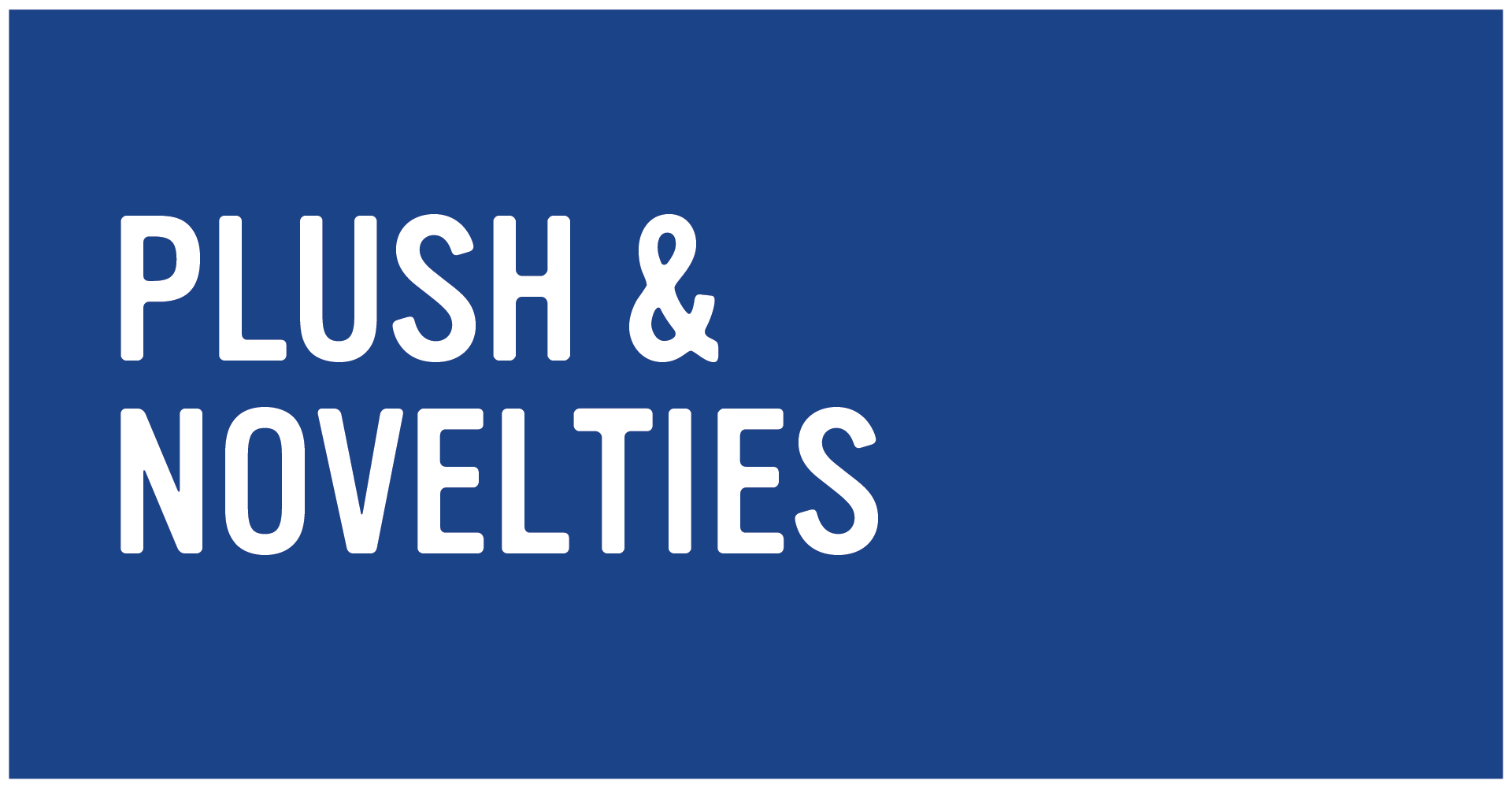 Plush & Novelties